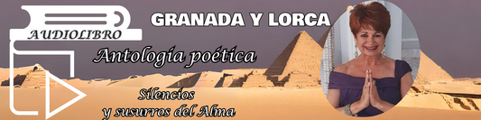 POEMAS GRANADA Y LORCA 📖 Audiolibro Poético: Silencios y Susurros del Alma 🎙️ Antología poética de Feli Moreno Romero