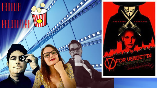 V de Vendetta: Un thriller polĂtico de culto 🌟🎥 RecomendaciĂłn de La Familia Palomitera