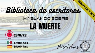 Biblioteca de escritores #8 Hablamos de la muerte en un debate cultural con escritores