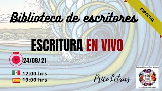 Biblioteca de Escritores #11 Escritura en directo