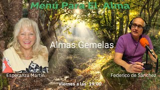 MenĂş Para El Alma #7 Federico Sánchez dialoga con Esperanza MartĂn de Almas Gemelas