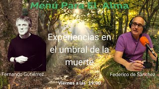 Menú Para El Alma #8 Experiencias en el umbral de la muerte con el escritor Fernando Gutiérrez