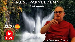 Menú Para El Alma #18 La soledad | Tertulia espiritual con Federico de Sánchez