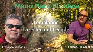 MenĂş Para El Alma #14 Los Templarios: La Orden del Temple | Coloquio de desarrollo personal