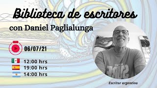 Biblioteca de escritores #6 Hablamos de literatura con el escritor argentino Daniel Paglialunga