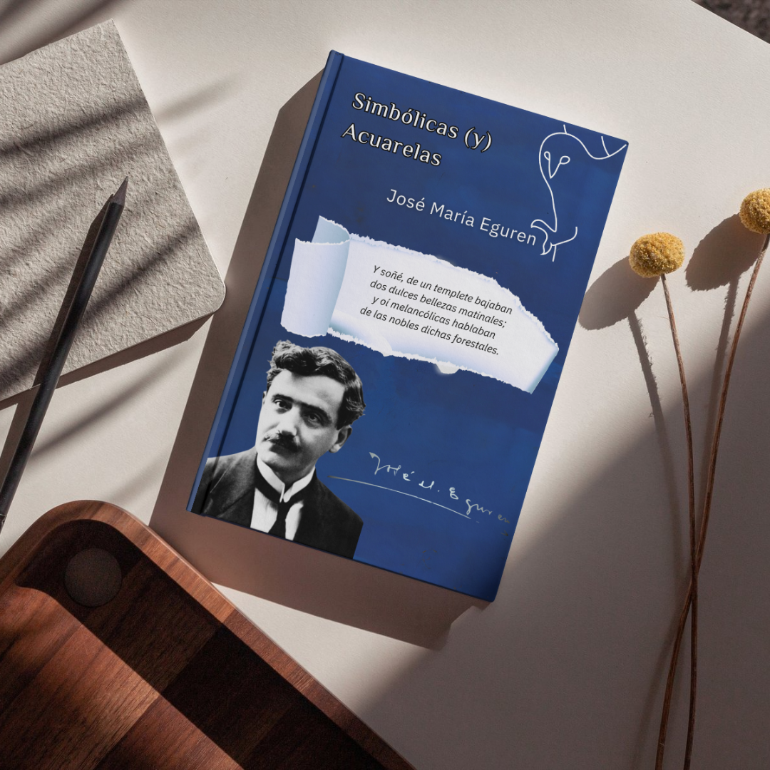 📖 Descubre la edición especial de Simbólicas y Acuarelas de José María Eguren. Poesía 🎭 y arte visual 🎨 en un libro único. ¡Hazlo tuyo por solo 15 €! 🛒