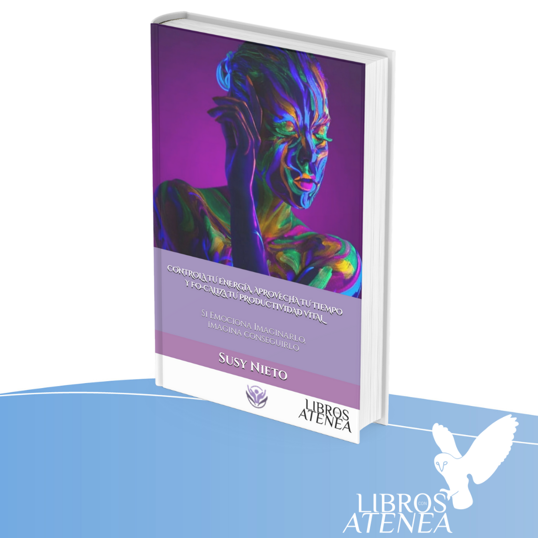 CONTROLA TU ENERGÍA, APROVECHA TU TIEMPO Y FOCALIZA TU PRODUCTIVIDAD VITAL ▷ Susy Nieto (Trilogía Tiempo y Vida 3)