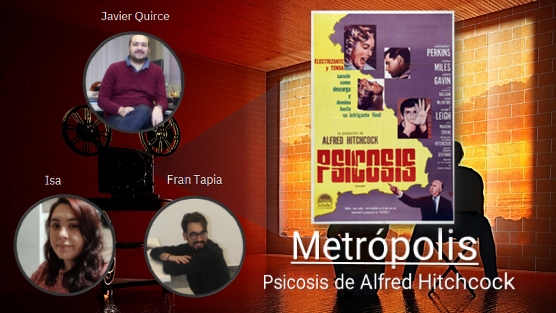 Metrópolis 1x03 - Psicosis - Coloquio de Cine dirigido por Javier Quirce con Fran Tapia e Isa