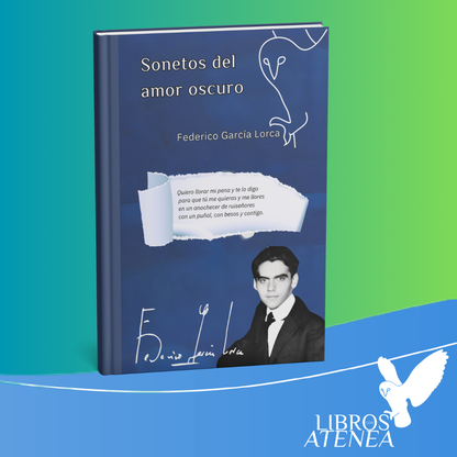 La edición definitiva de Sonetos del amor oscuro, con introducción crítica e ilustraciones originales de Lorca. Poesía, pasión y belleza eterna.