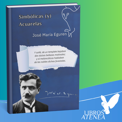 📖 Descubre la edición especial de Simbólicas y Acuarelas de José María Eguren. Poesía 🎭 y arte visual 🎨 en un libro único. ¡Hazlo tuyo por solo 15 €! 🛒
