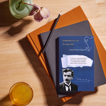 📖 Descubre la edición especial de Simbólicas y Acuarelas de José María Eguren. Poesía 🎭 y arte visual 🎨 en un libro único. ¡Hazlo tuyo por solo 15 €! 🛒