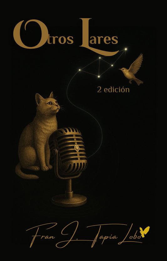 Poesía, ternura y crítica social. Otros Lares es un libro que abraza, cuestiona y acompaña. Una lectura simbólica y luminosa de Fran J. Tapia Lobo.