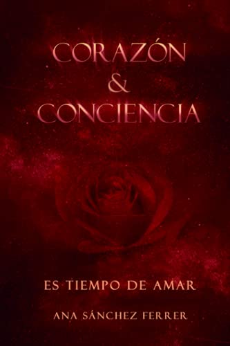 Corazón & Conciencia: Primero se mueven el corazón y la conciencia. Después las acciones.